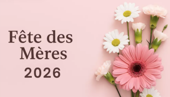 fête des mères 2026